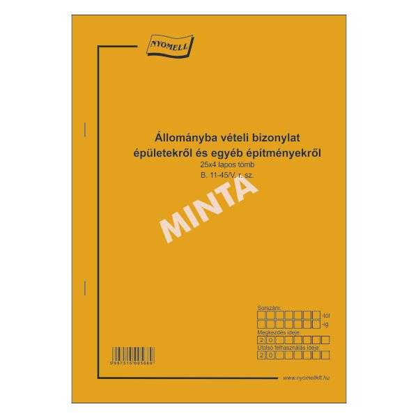 B.11-45/V ÁLLOMÁNYBAVÉTELI BIZONYLAT ÉPÜLETEKRŐL, 25X4 PÉLDÁNYOS, A/4