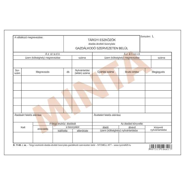 B.11-66 TÁRGYI ESZKÖZÖK ÁTADÁS-ÁTV. BIZ. SZERVEZETEN BELÜL A/5, FEKVŐ, 25*4 L