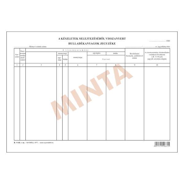 B.11-95 KÉSZLETEK SELEJT.BŐL VISSZANYERT HULLADÉK JEGYZÉK, FEKVŐ, 50 LAPOS, A/4
