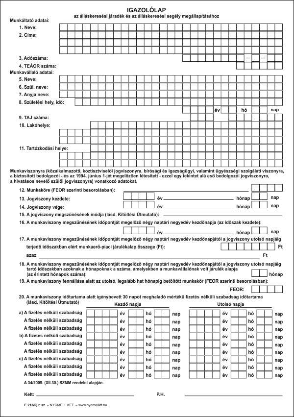 E.213/ÚJ IGAZOLÓLAP AZ ÁLLÁSKERESÉSI JÁRADÉK ÉS AZ ÁLLÁSKERESÉSI SEGÉLY MEGÁLLAPÍTÁSÁHOZ, A/4
